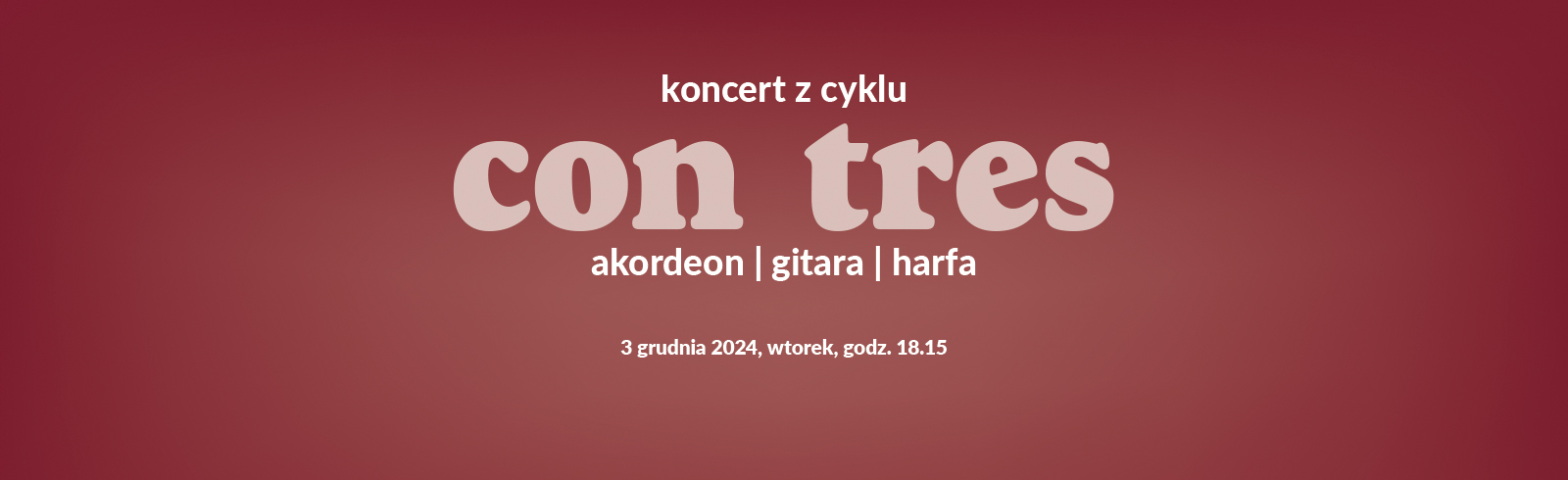 2024-12-03 - Koncert z cyklu CON TRES