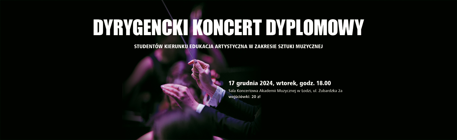 2024-12-17 - Dyplomowy koncert dyrygencki