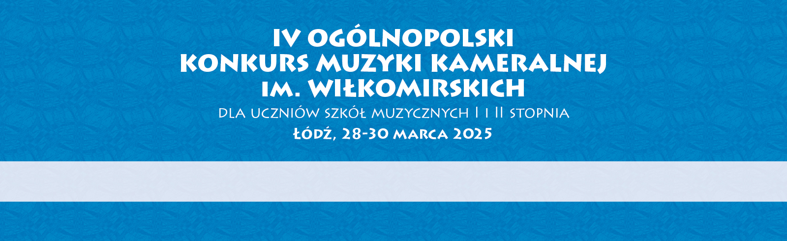 IV Ogólnopolski Konkurs Muzyki Kameralnej 2025-03-28